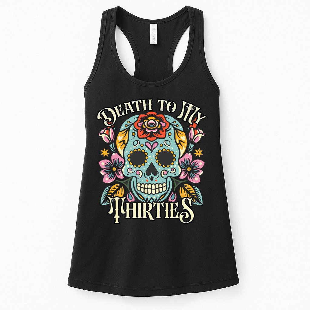Death To My Thirties Rip 30s Floral Skull 40th Birthday Womens Tank Top