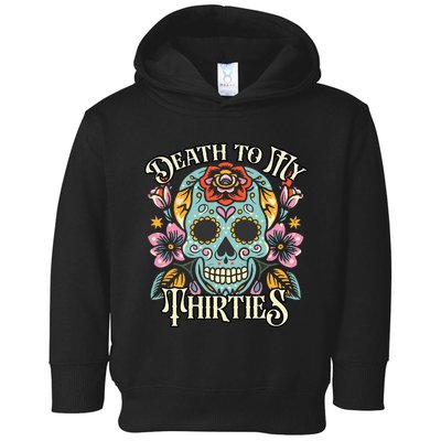 Death To My Thirties Rip 30s Floral Skull 40th Birthday Toddler Hoodie