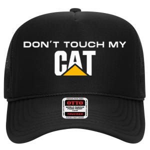 Dont Touch My Cat Operator Driver Fan Caterpillar High Crown Mesh Back Trucker Hat