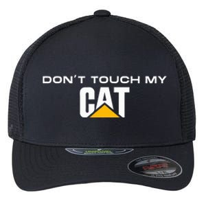 Dont Touch My Cat Operator Driver Fan Caterpillar Flexfit Unipanel Trucker Cap