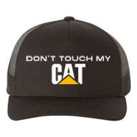 Dont Touch My Cat Operator Driver Fan Caterpillar Yupoong Adult 5-Panel Trucker Hat