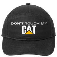 Dont Touch My Cat Operator Driver Fan Caterpillar 7-Panel Snapback Hat