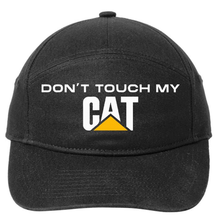 Dont Touch My Cat Operator Driver Fan Caterpillar 7-Panel Snapback Hat