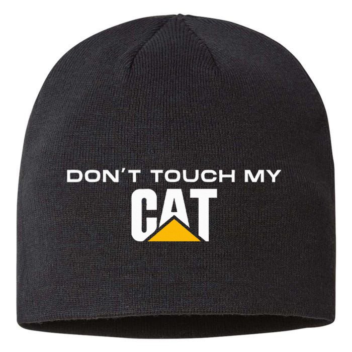 Dont Touch My Cat Operator Driver Fan Caterpillar Sustainable Beanie