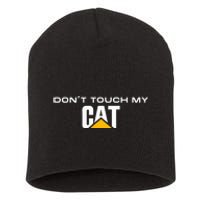 Dont Touch My Cat Operator Driver Fan Caterpillar Short Acrylic Beanie