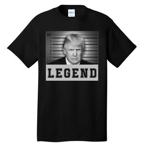 Donald Trump Mug Shot 2024 Donald Trump Is A Legend Tall T-Shirt