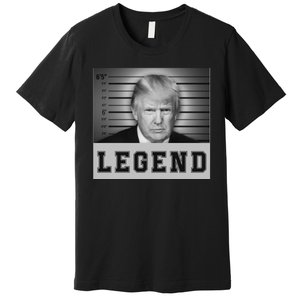 Donald Trump Mug Shot 2024 Donald Trump Is A Legend Premium T-Shirt