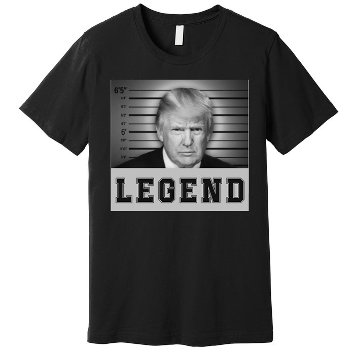 Donald Trump Mug Shot 2024 Donald Trump Is A Legend Premium T-Shirt