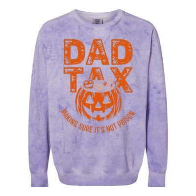 Dad Tax Making Sure Its Not Halloween Colorblast Crewneck Sweatshirt