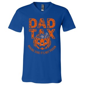 Dad Tax Making Sure Its Not Halloween V-Neck T-Shirt