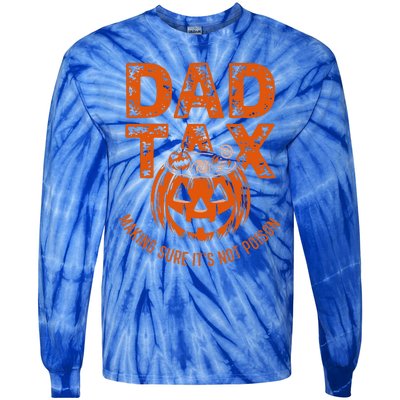 Dad Tax Making Sure Its Not Halloween Tie-Dye Long Sleeve Shirt