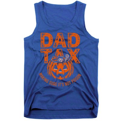 Dad Tax Making Sure Its Not Halloween Tank Top