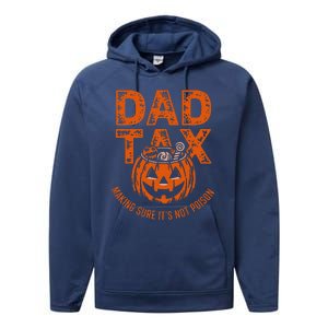 Dad Tax Making Sure Its Not Halloween Performance Fleece Hoodie