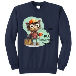 DonT Touch My Tools Serious Injuries May Occur Funny Cat Sweatshirt