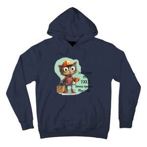 DonT Touch My Tools Serious Injuries May Occur Funny Cat Tall Hoodie