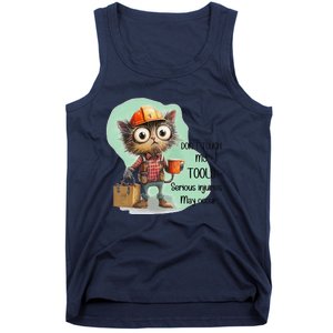 DonT Touch My Tools Serious Injuries May Occur Funny Cat Tank Top