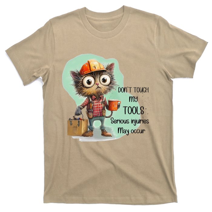 DonT Touch My Tools Serious Injuries May Occur Funny Cat T-Shirt