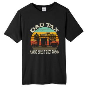 Dad Tax Making Sure ItS Not P.O.I.S.O.N Tall Fusion ChromaSoft Performance T-Shirt