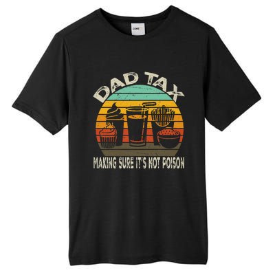 Dad Tax Making Sure ItS Not P.O.I.S.O.N Tall Fusion ChromaSoft Performance T-Shirt