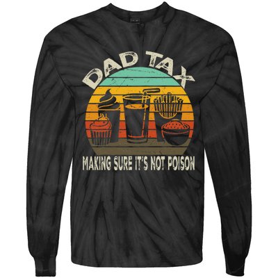 Dad Tax Making Sure ItS Not P.O.I.S.O.N Tie-Dye Long Sleeve Shirt