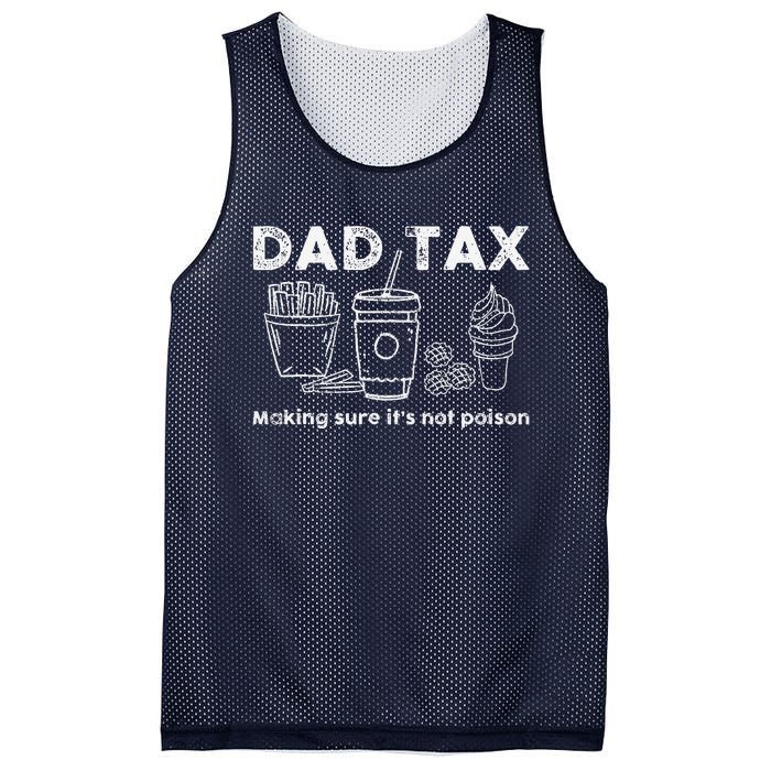 Dad Tax Making Sure Its Not Funny Fathers Day Joke Mesh Reversible Basketball Jersey Tank