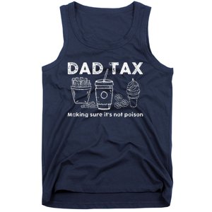 Dad Tax Making Sure Its Not Funny Fathers Day Joke Tank Top