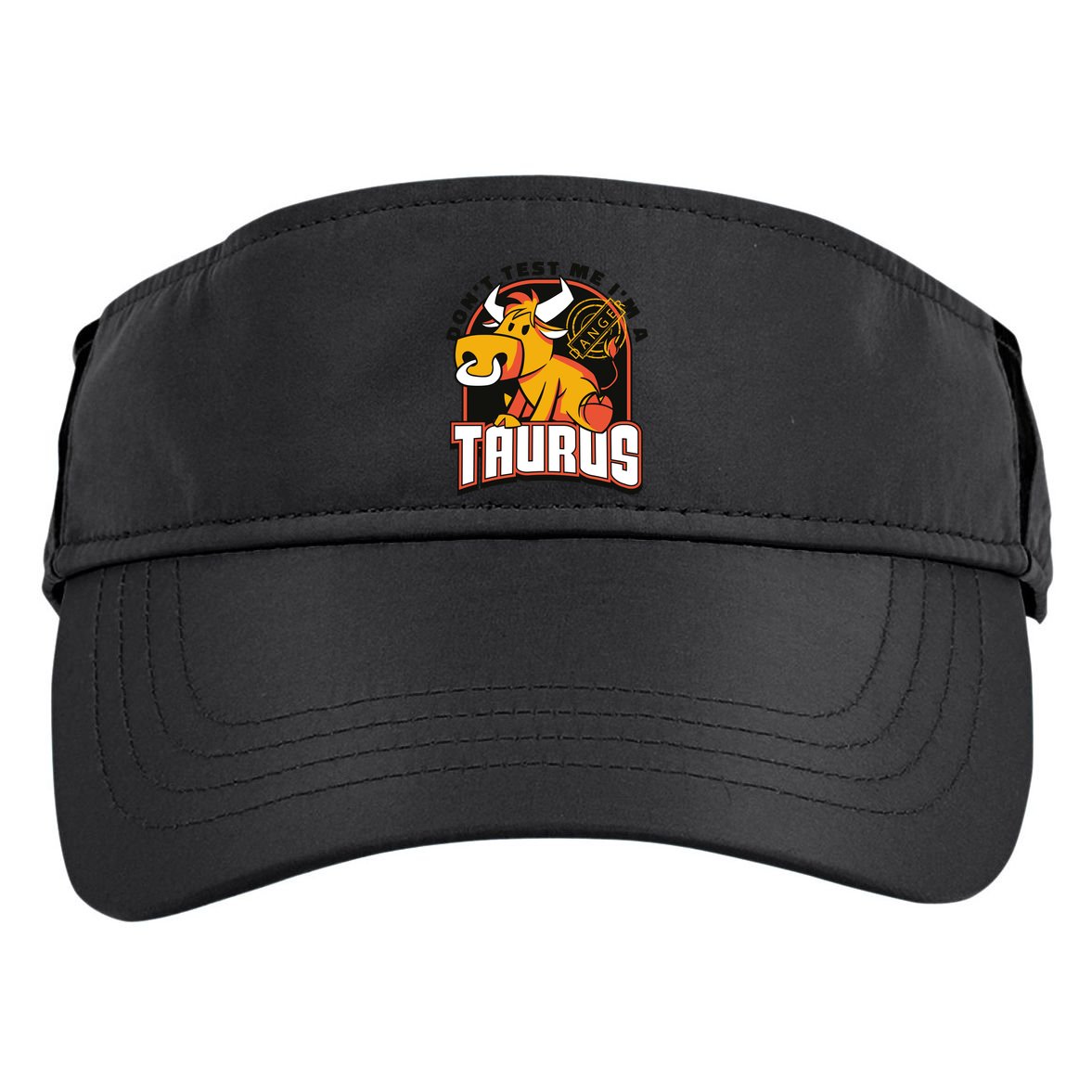 Don't Test Me I'm A Taurus Bull Birthday Gift Adult Drive Performance Visor