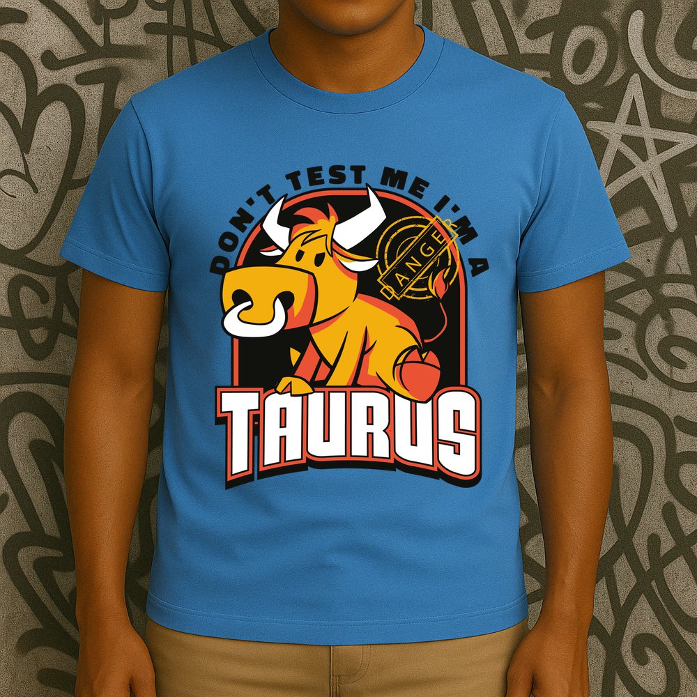 Don't Test Me I'm A Taurus Bull Birthday Gift T-Shirt