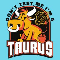 Don't Test Me I'm A Taurus Bull Birthday Gift Button