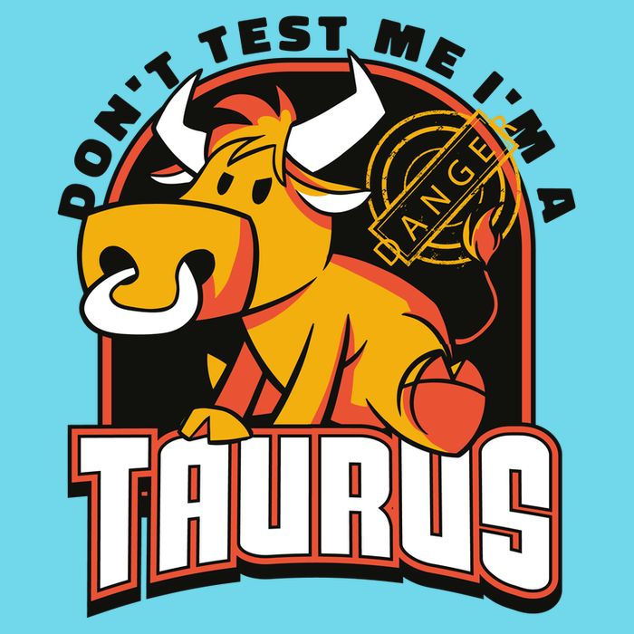 Don't Test Me I'm A Taurus Bull Birthday Gift Button
