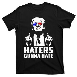 Donald Trump Middle Finger Funny Haters Gonna Hate President T-Shirt