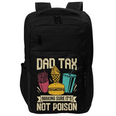Dad Tax Making Sure It's Not Funny Father's Day Impact Tech Backpack