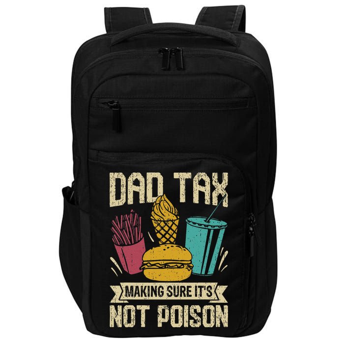Dad Tax Making Sure It's Not Funny Father's Day Impact Tech Backpack