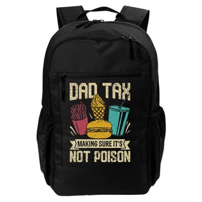 Dad Tax Making Sure It's Not Funny Father's Day Backpack