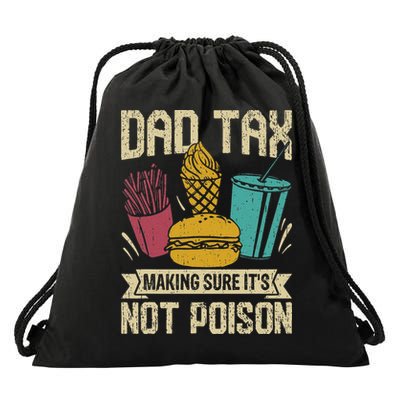 Dad Tax Making Sure It's Not Funny Father's Day Drawstring Bag