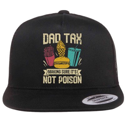 Dad Tax Making Sure It's Not Funny Father's Day Flatbill Hat