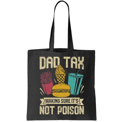 Dad Tax Making Sure It's Not Funny Father's Day Bag