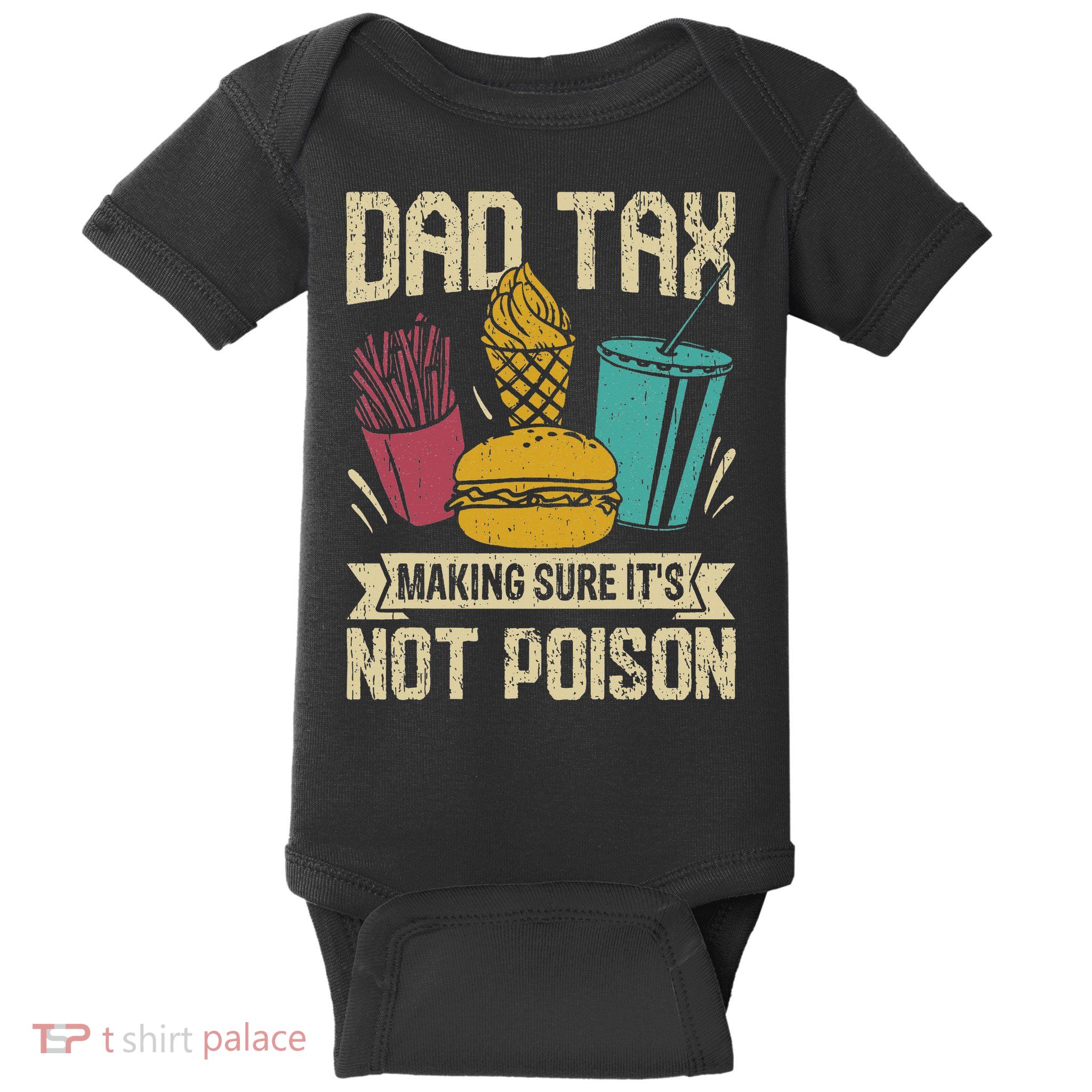 Dad Tax Making Sure It's Not Funny Father's Day Baby Bodysuit