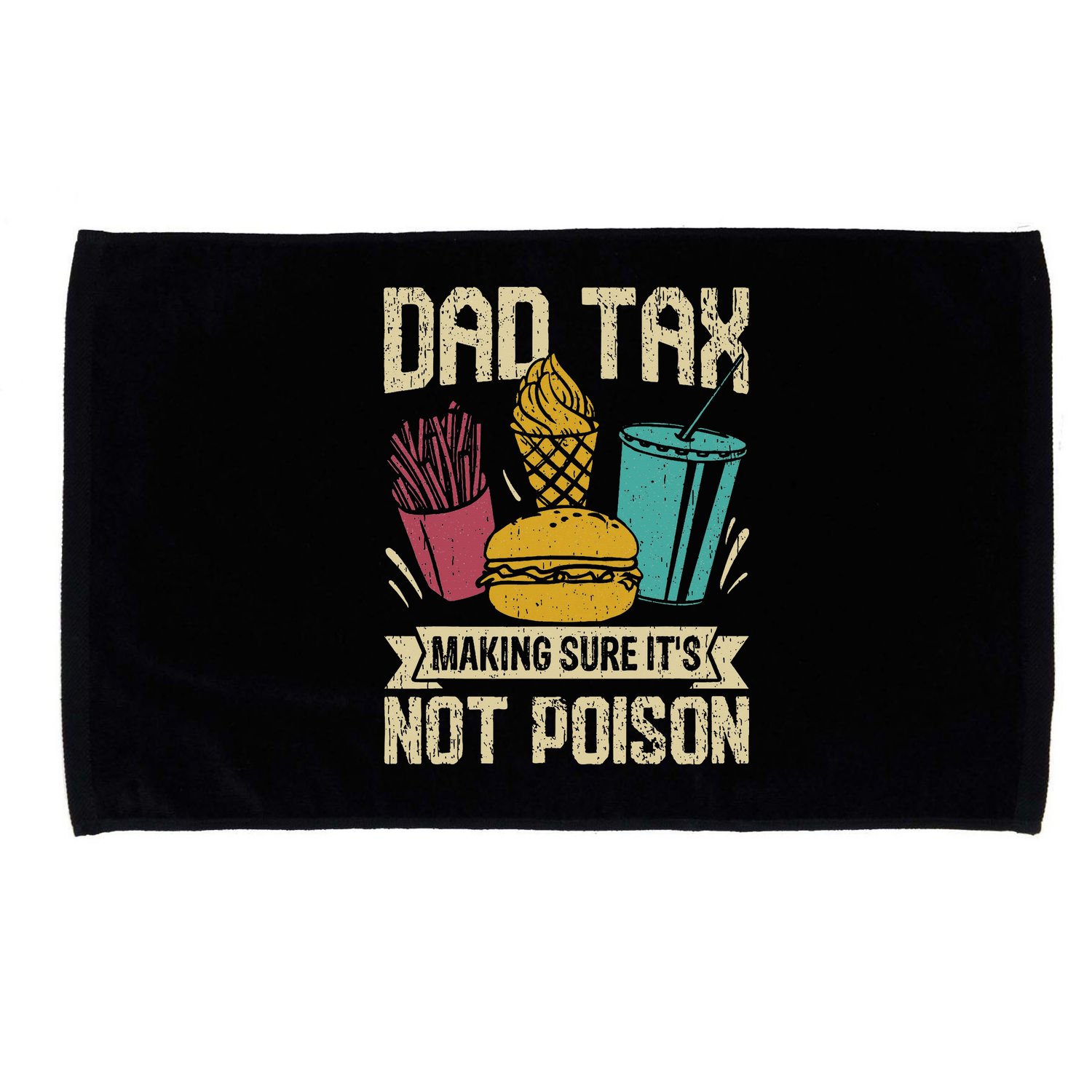 Dad Tax Making Sure It's Not Funny Father's Day Microfiber Hand Towel