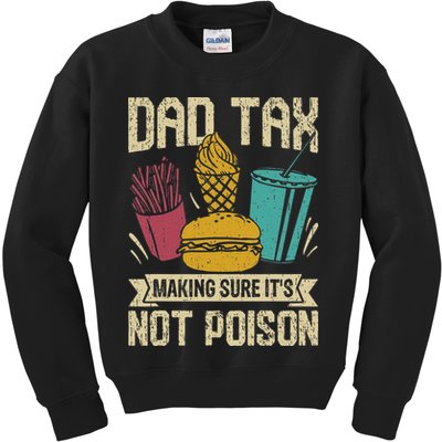 Dad Tax Making Sure It's Not Funny Father's Day Kids Sweatshirt