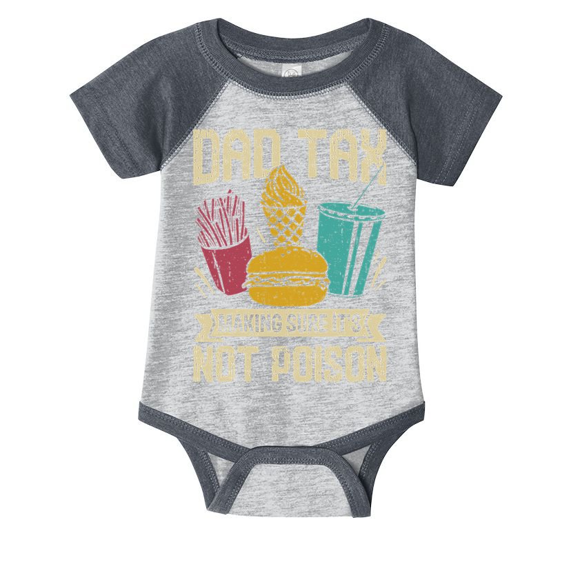 Dad Tax Making Sure It's Not Funny Father's Day Infant Baby Jersey Bodysuit