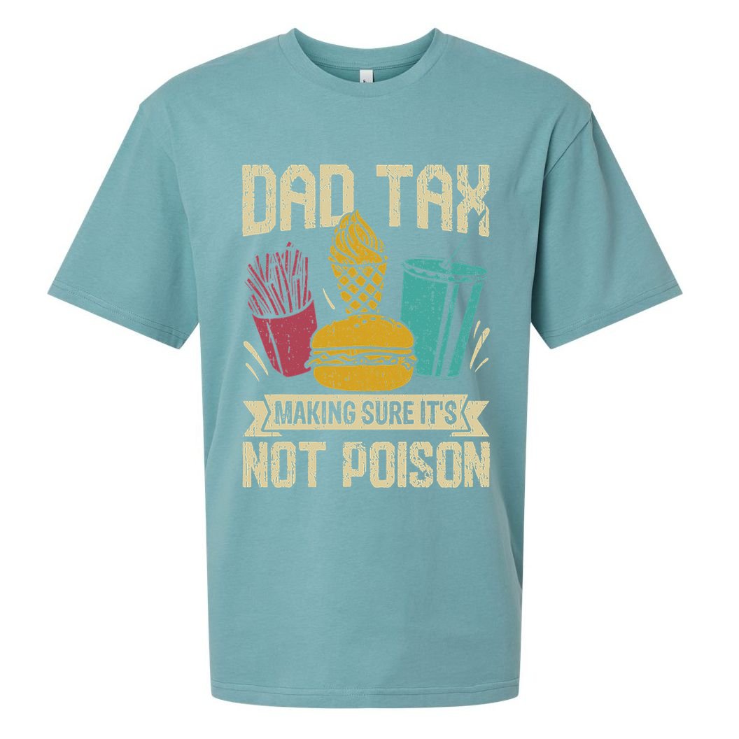 Dad Tax Making Sure It's Not Funny Father's Day Sueded Cloud Jersey T-Shirt