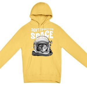 Don't Touch My Space Cat Premium Pullover Hoodie