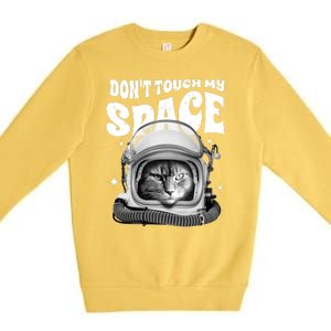 Don't Touch My Space Cat Premium Crewneck Sweatshirt