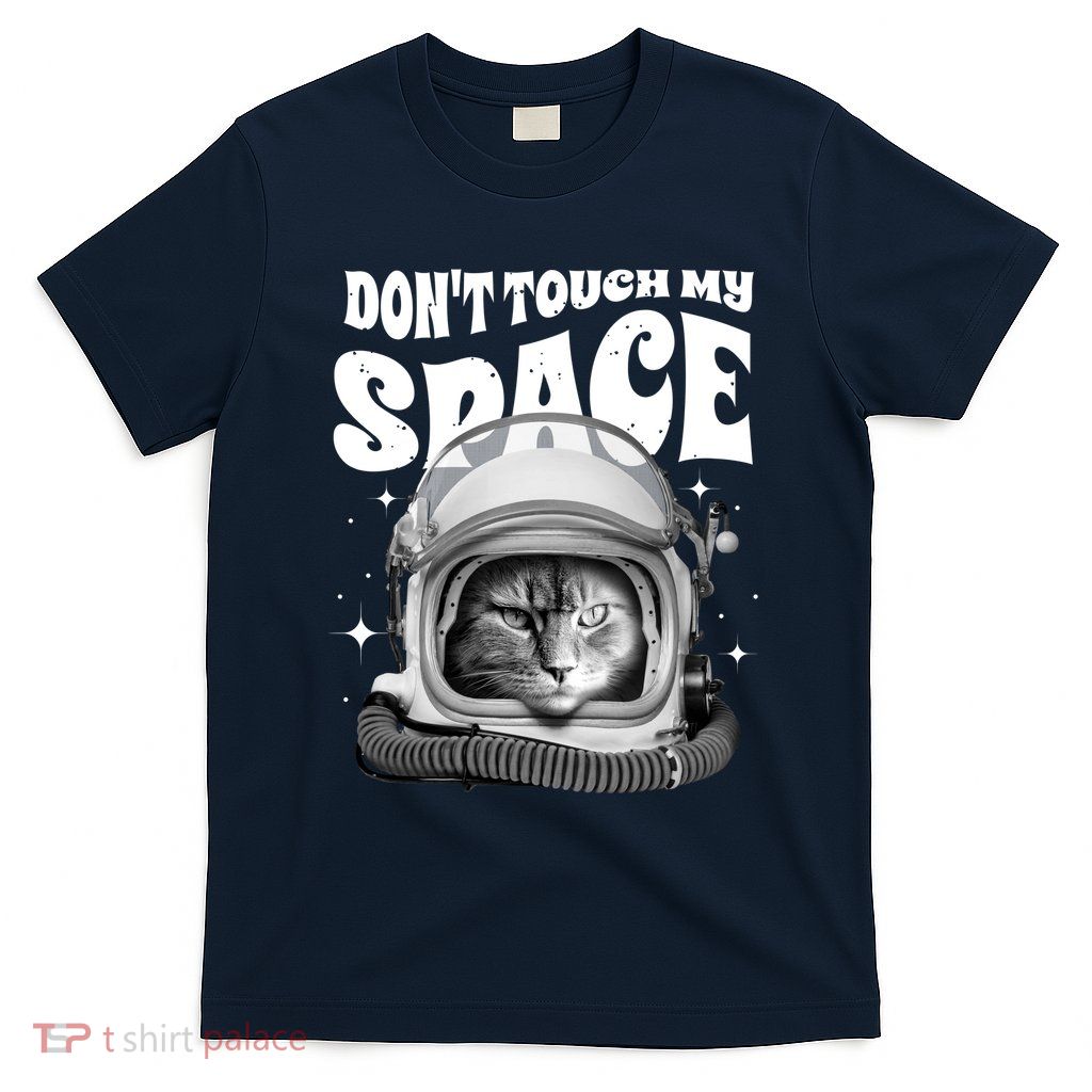 Don't Touch My Space Cat T-Shirt