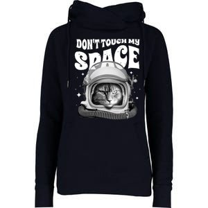 Don't Touch My Space Cat Womens Funnel Neck Pullover Hood