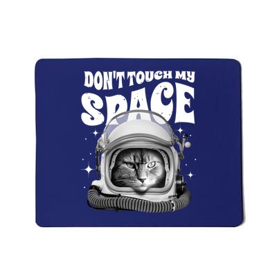 Don't Touch My Space Cat Mousepad