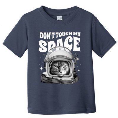 Don't Touch My Space Cat Toddler T-Shirt