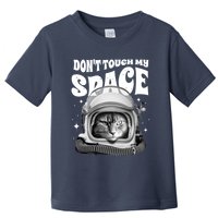 Don't Touch My Space Cat Toddler T-Shirt