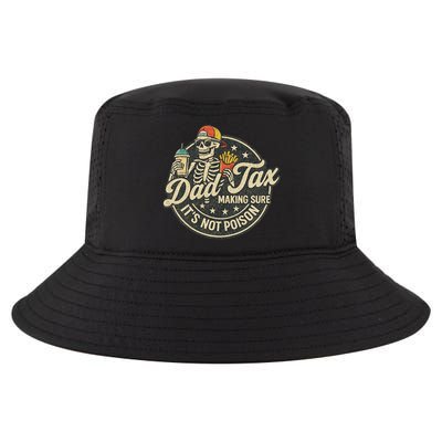 Dad Tax Making Sure It's Not Poison Skeleton Vintage Cool Comfort Performance Bucket Hat